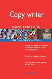 Copy writer RED-HOT Career Guide; 2581 REAL Interview Questions