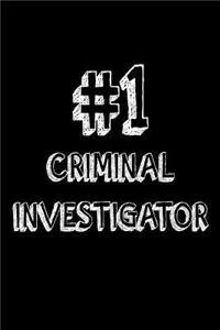 #1 Criminal Investigator