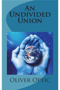 An Undivided Union