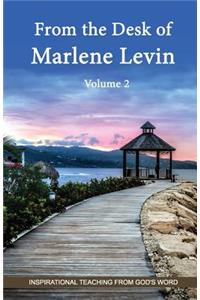 From the Desk of Marlene Levin - Volume 2