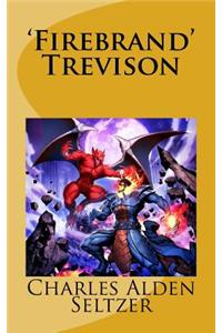 'Firebrand' Trevison
