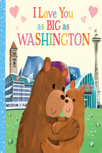 I Love You as Big as Washington