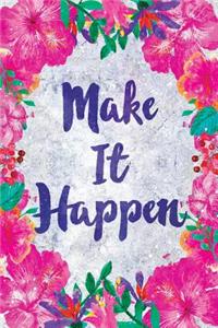Make It Happen