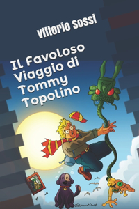 Favoloso Viaggio di Tommy Topolino