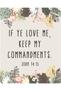 If Ye Love Me, Keep My Commandments. John 14
