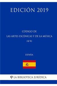 Código de las Artes Escenicas y de la Música (4/4) (España) (Edición 2019)