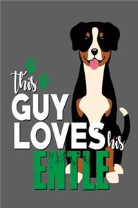 This Guy Loves His Entle