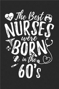 The Best Nurses Were Born In The 60's