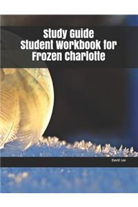 Study Guide Student Workbook for Frozen Charlotte