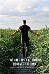Pornography Addiction Recovery Journal