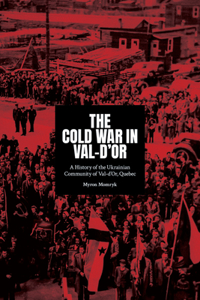 Cold War in Val-d'Or