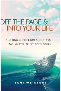 Off the Page & Into Your Life: Getting More from God's Word No Matter What Your Story