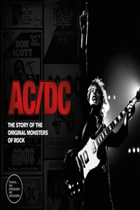 AC/DC: The Story of the Original Monsters of Rock