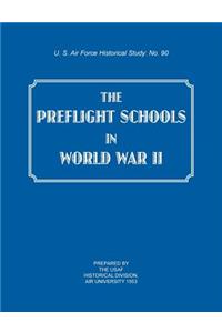 The Preflight Schools in World War II (US Air Forces Historical Studies