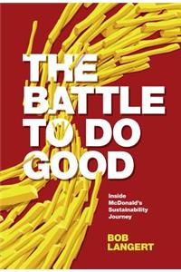 Battle to Do Good: Inside McDonald's Sustainability Journey