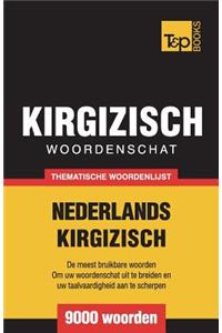 Thematische woordenschat Nederlands-Kirgizisch - 9000 woorden