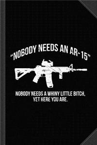 Nobody Needs an Ar-15 Pro-2a Journal Notebook