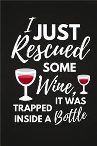 I Just Rescued Some Wine