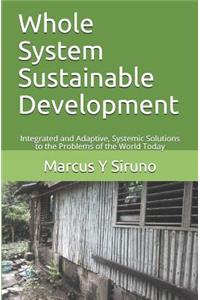 Whole System Sustainable Development