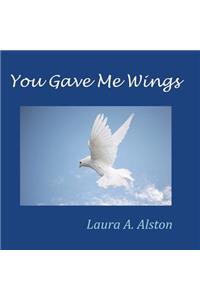 You Gave Me Wings