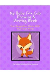 My Baby Fox Cub Drawing and Writing Book