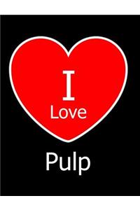 I Love Pulp