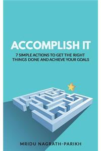 Accomplish It