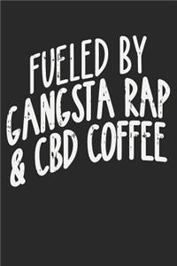 Fueled by Gansta Rap and CBD Coffee: Dot Grid Journal - CBD Oil Cannabidiol Hemp Plant Coffee Lover Gift - Dotted Diary, Book, Gratitude, Writing, Travel, Medical, Anxiety, Pain, Log No