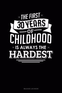 The First 30 Years of Childhood Are Always the Hardest
