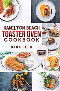 Hamilton Beach Toaster Oven Cookbook