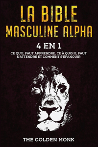 La Bible Masculine Alpha [4 en 1]