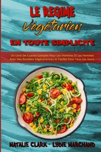 Le Regime Vegetarien En Toute Simplicite