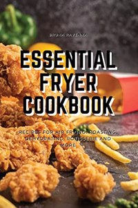Essential Fryer Cookbook