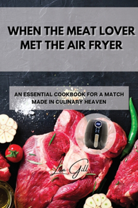 When the Meat Lover Met the Air Fryer
