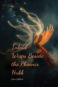Inlaid Wisps Beside the Phoenix Hubb