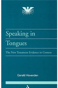 Speaking in Tongues: The New Testament Evidence in Context
