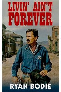 Livin' Ain't Forever