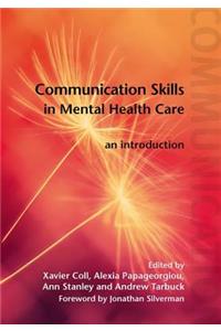Communication Skills in Mental Health Care
