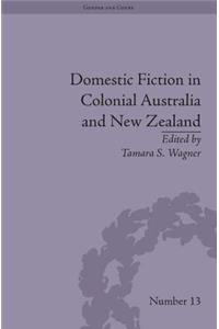 Domestic Fiction in Colonial Australia and New Zealand