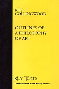 Outlines of a Philosophy of Art (Key Texts S.)
