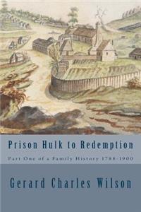 Prison Hulk to Redemption