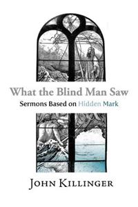 What the Blind Man Saw