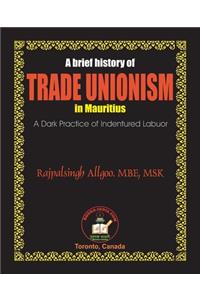 Brief History of Trade Unionism in Mauritius