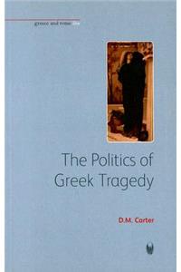 The Politics of Greek Tragedy