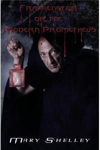 Frankenstein (or the Modern Prometheus)