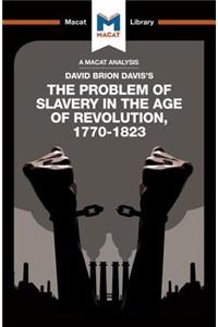 An Analysis of David Brion Davis's The Problem of Slavery in the Age of Revolution, 1770-1823