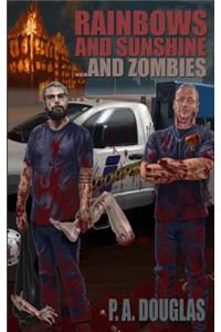 Rainbows and Sunshine... and Zombies