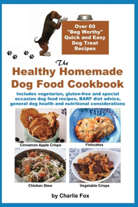 Healthy Homemade Dog Food Cookbook