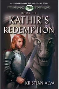 Kathir's Redemption: Book Six of the Dragon Stone Saga: (Chronicles of Tallin)