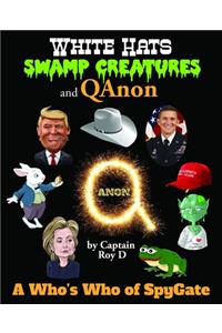 White Hats, Swamp Creatures and QAnon